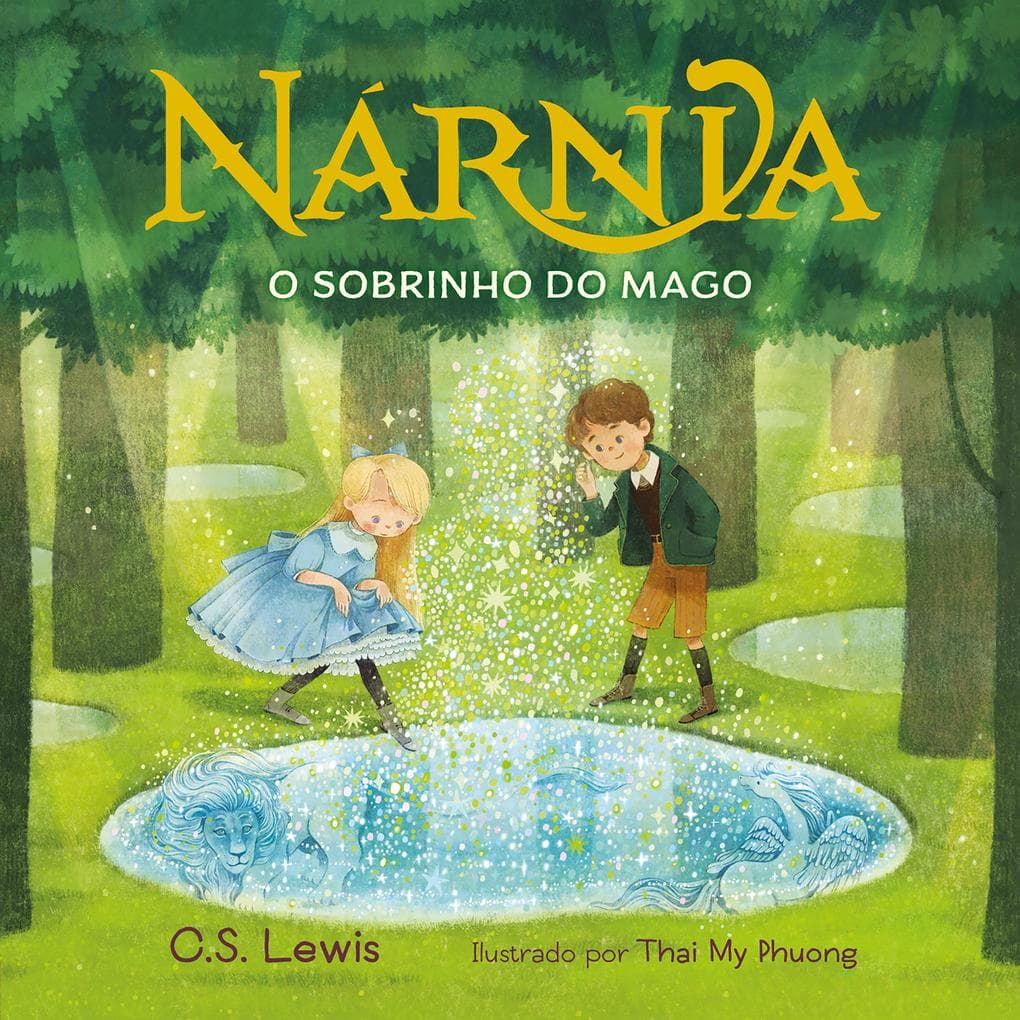 O sobrinho do mago - Livro ilustrado de As Crônicas de Nárnia para pequenos leitores