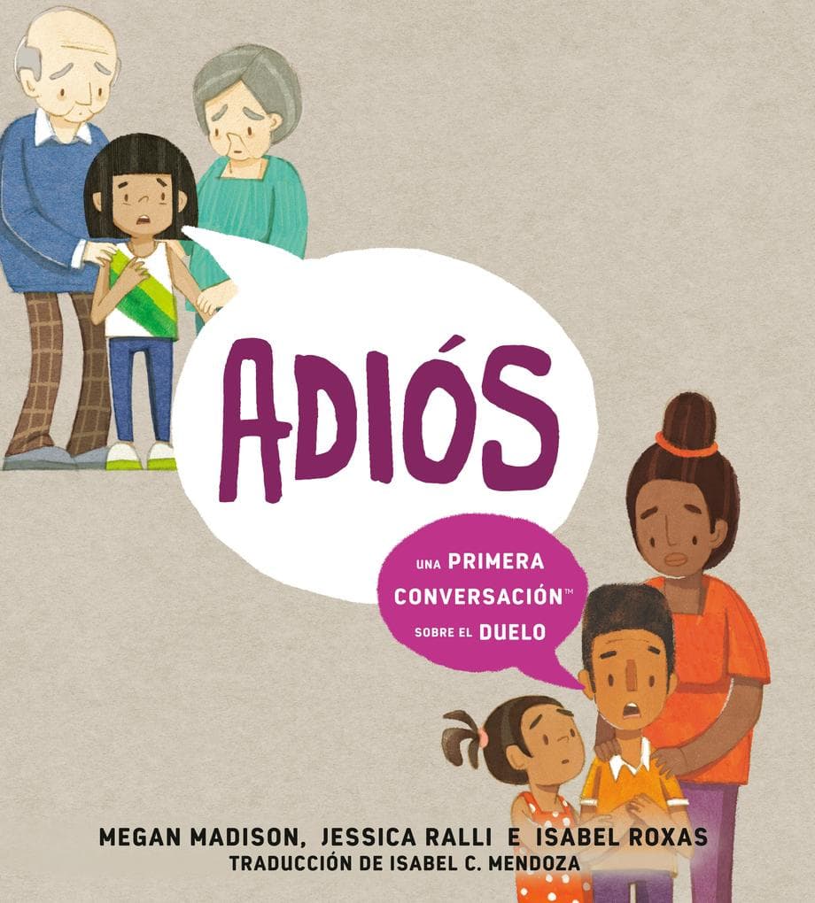 Adiós: una primera conversación sobre el duelo (Goodbye: A First Conversation about Grief Spanish Edition)