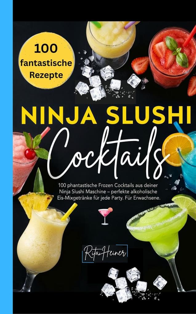 Ninja Slushi Cocktail Rezeptbuch