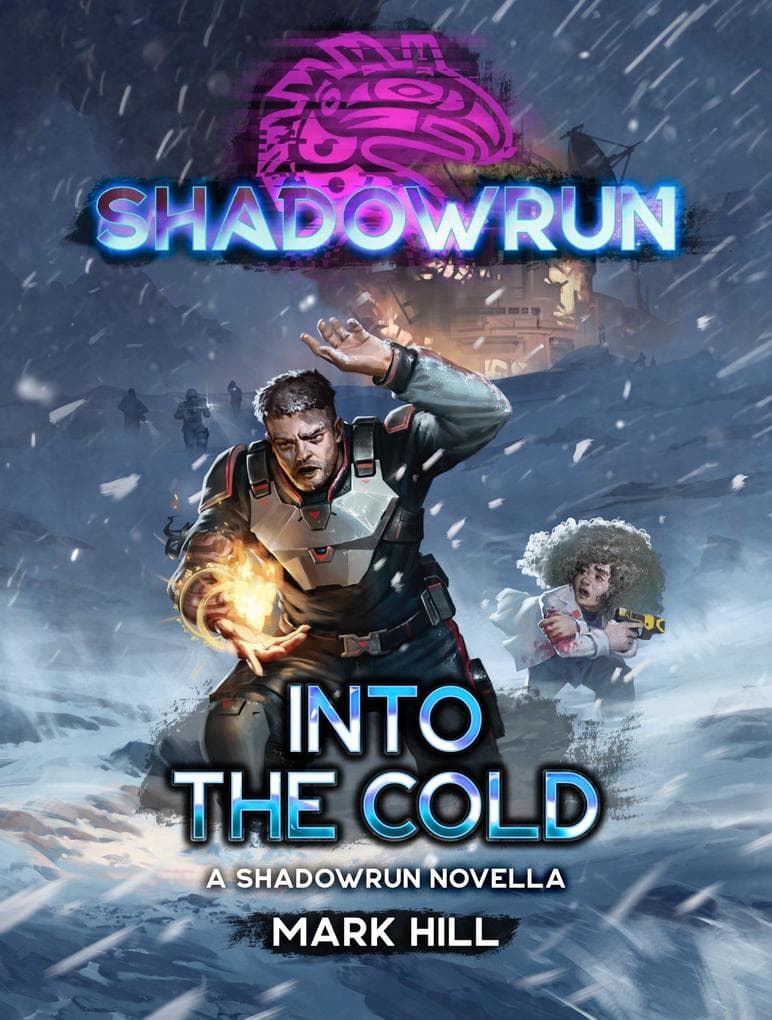 Shadowun: Into the Cold (A Shadowrun Novella)
