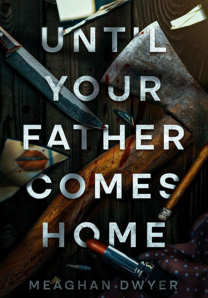 Until Your Father Comes Home