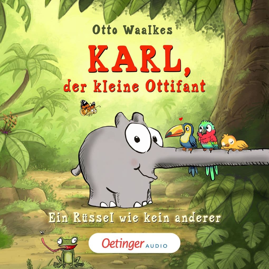 Karl, der kleine Ottifant. Ein Rüssel wie kein anderer