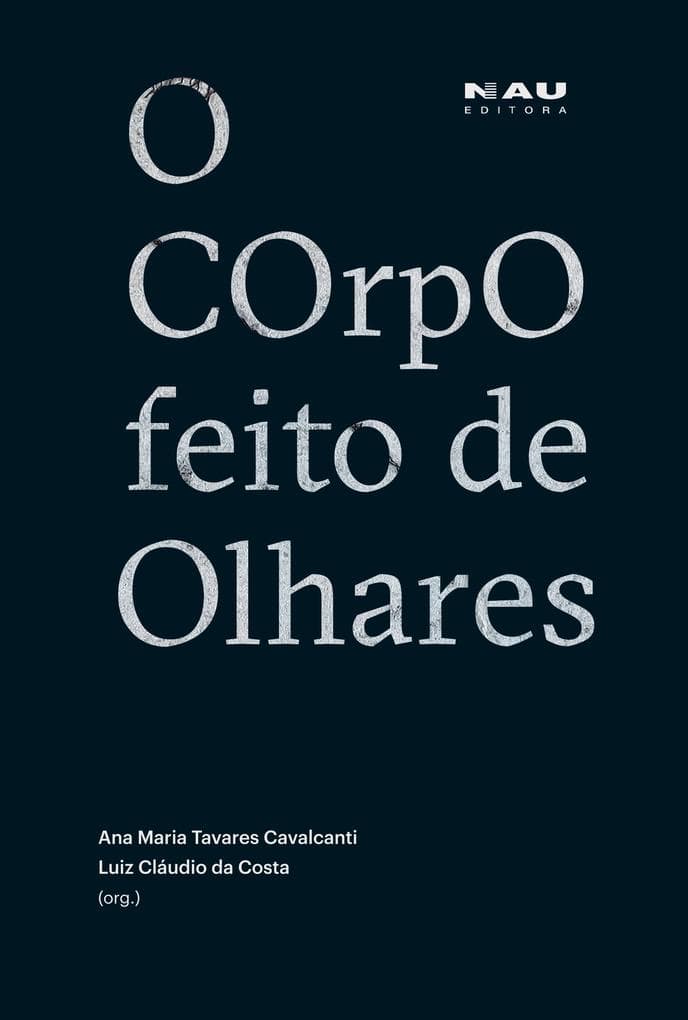 O Corpo Feito de Olhares