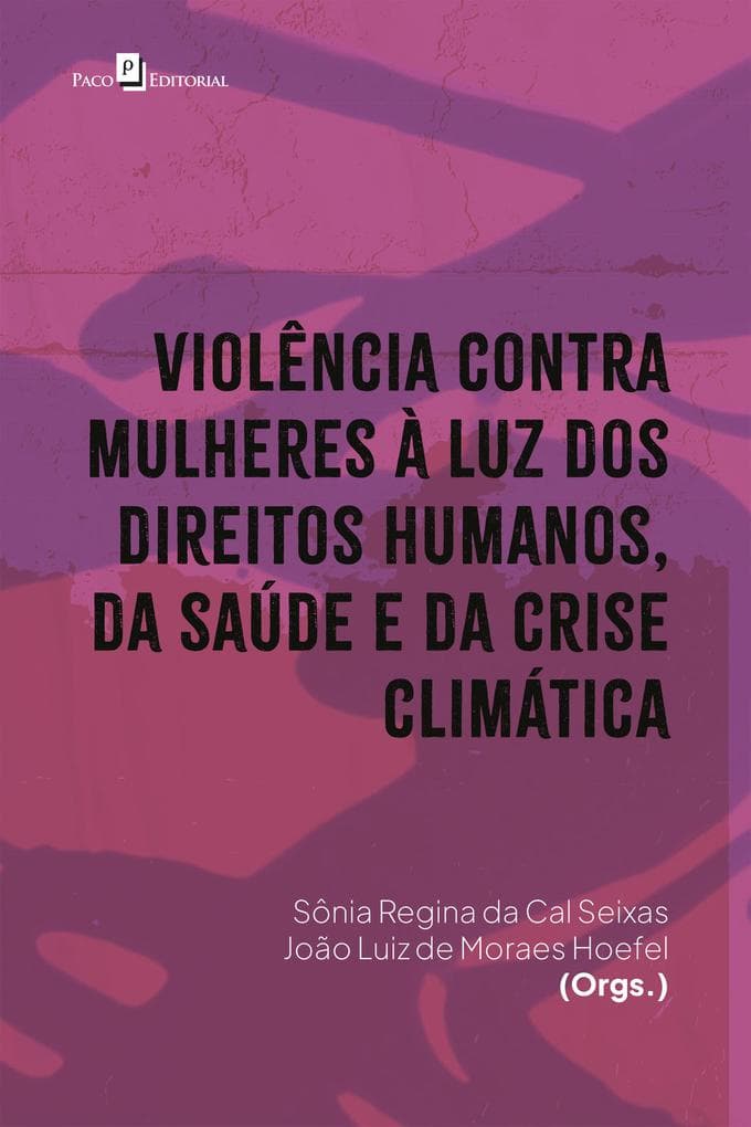 Violência contra mulheres à luz dos direitos humanos, da saúde e da crise climática