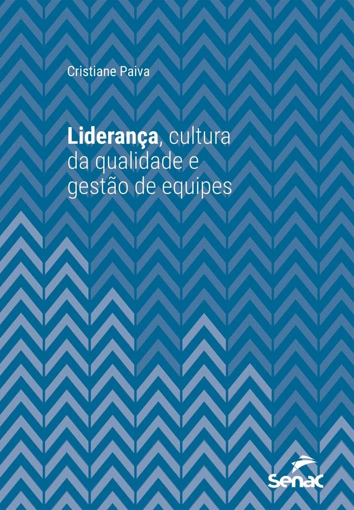 Liderança, cultura da qualidade e gestão de equipes