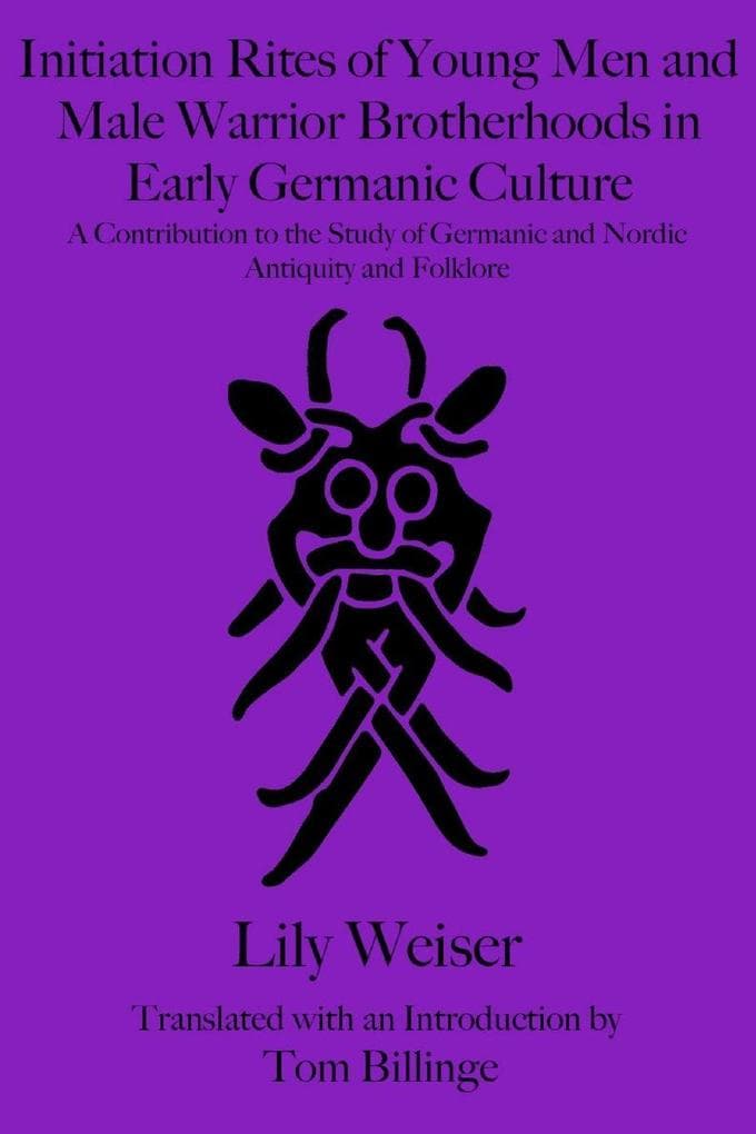 Initiation Rites of Young Men and Male Warrior Brotherhoods in Early Germanic Culture
