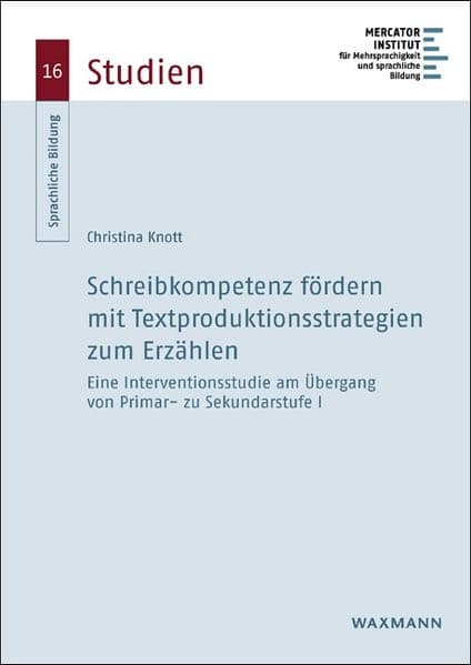 Schreibkompetenz fördern mit Textproduktionsstrategien zum Erzählen