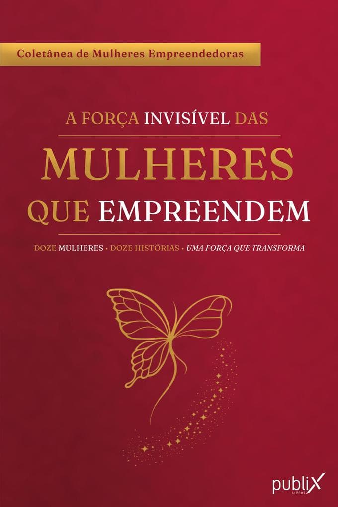 A força invisível das mulheres que empreendem