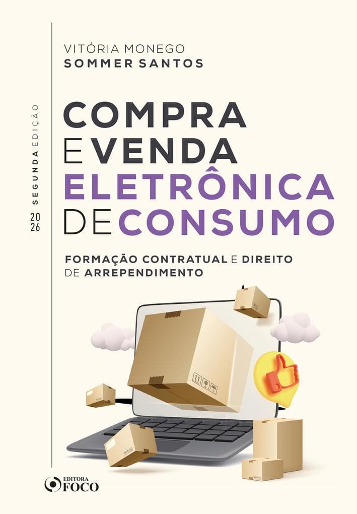 Compra e Venda Eletrônica de Consumo - Formação Contratual e Direito de Arrependimento - 2ª Ed -2026