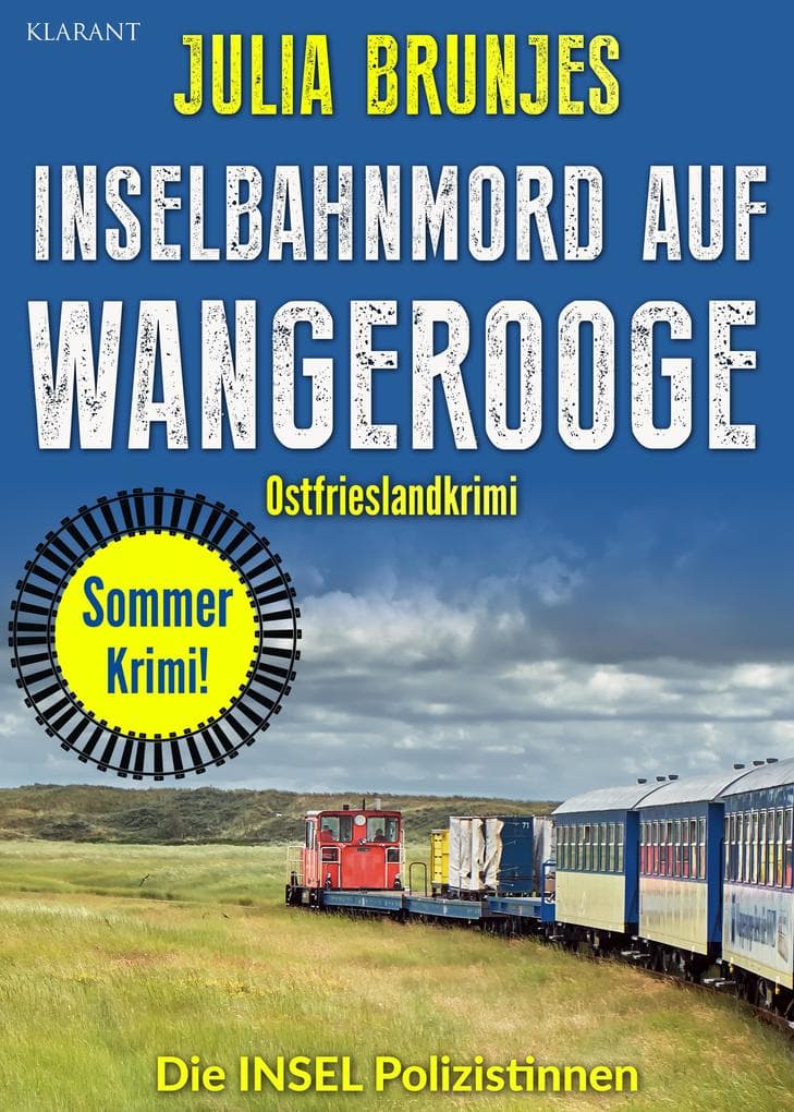 Inselbahnmord auf Wangerooge. Ostfrieslandkrimi - Wangerooge Krimi - Nordseekrimi