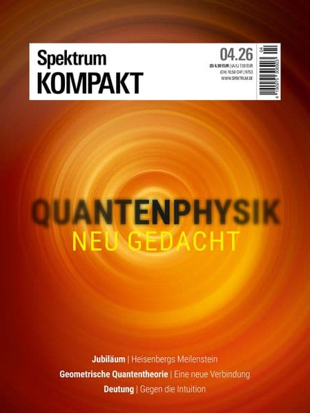 Spektrum Kompakt 4/2026 - Quantenphysik neu gedacht
