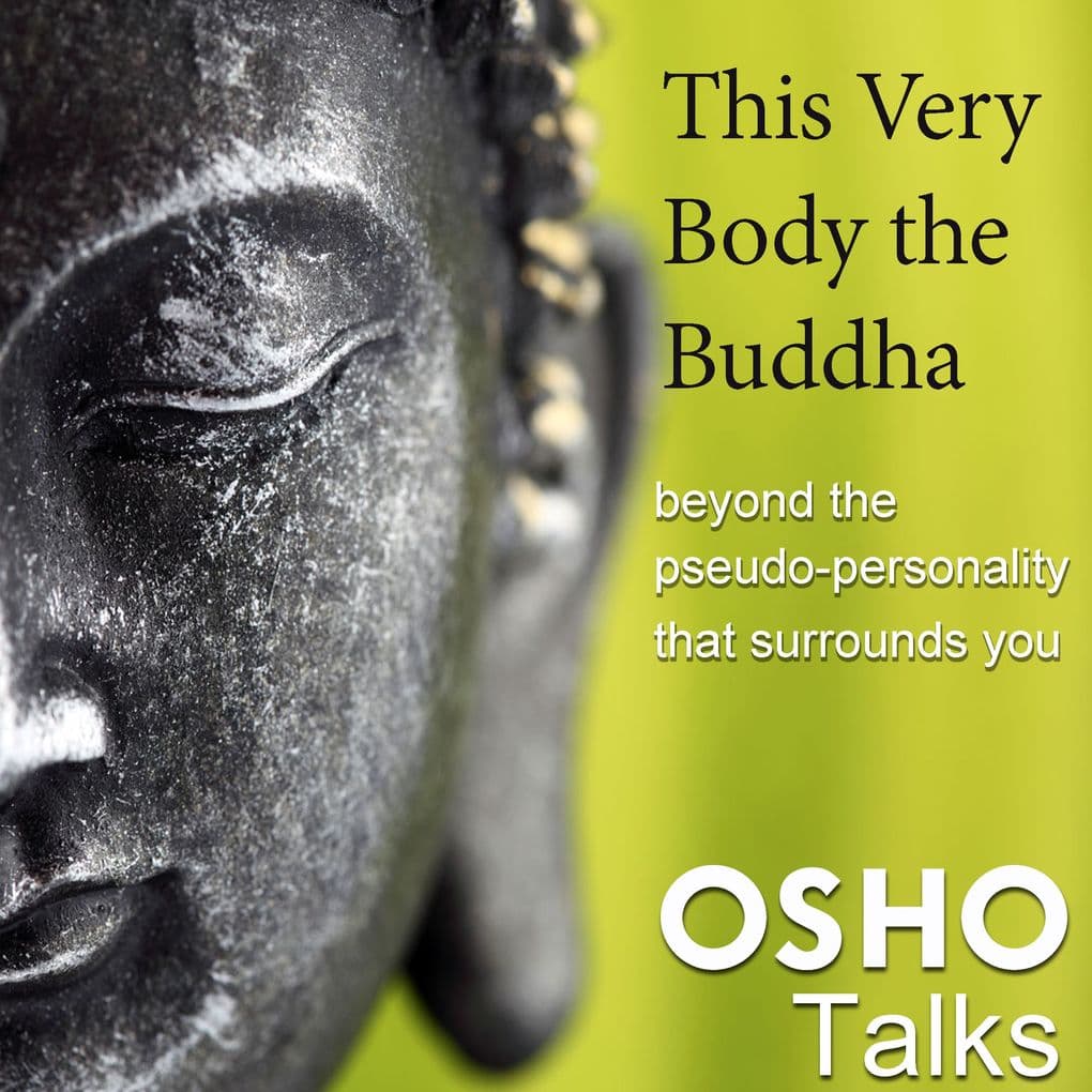 This Very Body the Buddha