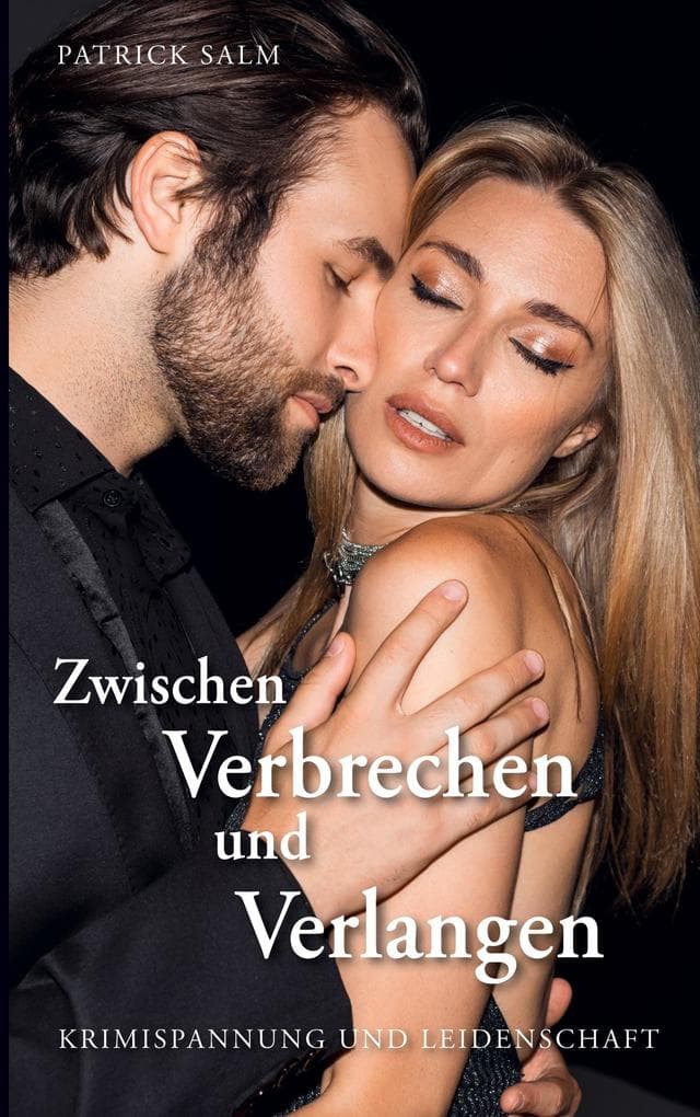 Zwischen Verbrechen und Verlangen
