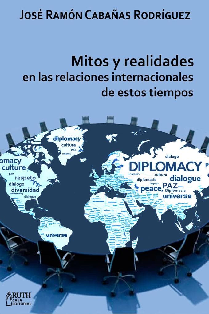 Mitos y realidades en las relaciones internacionales de estos tiempos