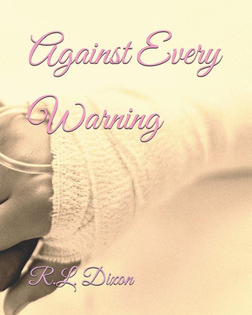 Against Every Warning