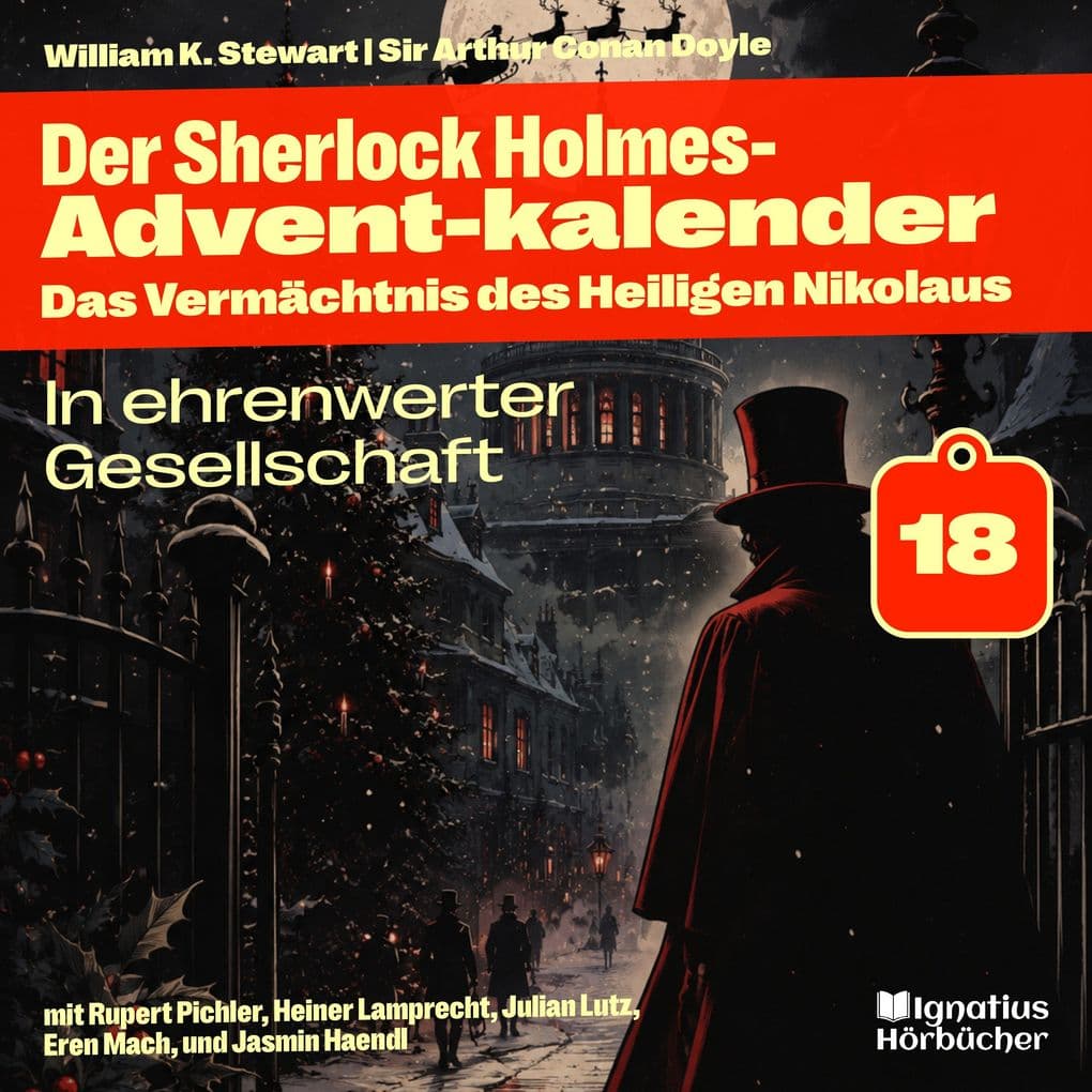 In ehrenwerter Gesellschaft (Der Sherlock Holmes-Adventkalender: Das Vermächtnis des Heiligen Nikolaus, Folge 18)