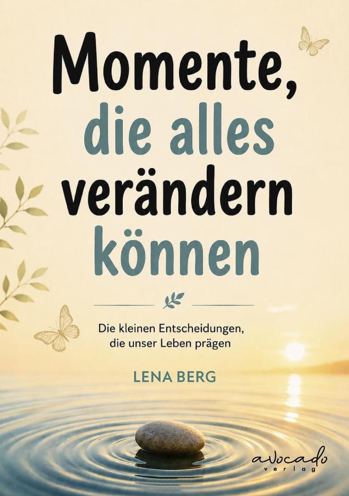 Momente, die alles verändern können - Geschichten über Zufälle, Chancen und neue Wege