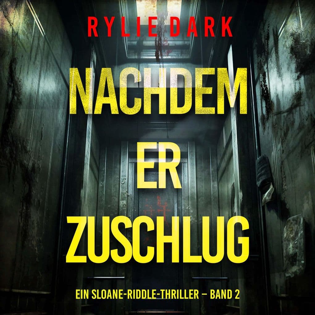 Nachdem er zuschlug (Ein Sloane-Riddle-Thriller Band 2)