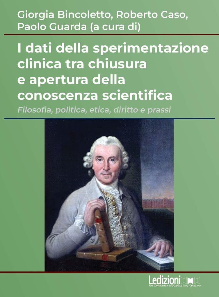 I dati della sperimentazione clinica tra chiusura e apertura della conoscenza scientifica