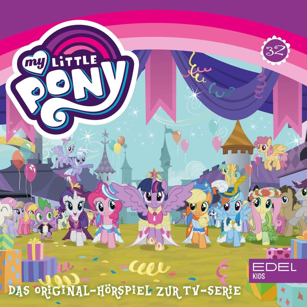 Folge 32: Discord wird ein guter Drache/ Die Equestria-Spiele/ Prinzessin Twilight (Das Original-Hörspiel zur TV-Serie)