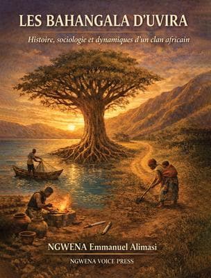 LES BAHANGALA D'UVIRA, Histoire, sociologie et dynamiques d'un clan africain