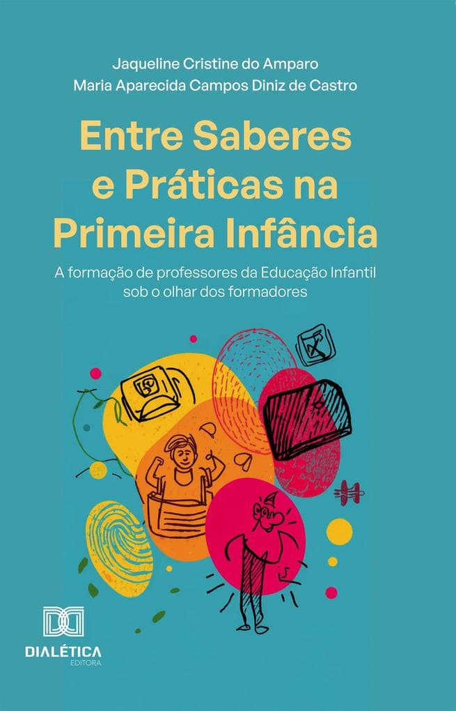 Entre Saberes e Práticas na Primeira Infância