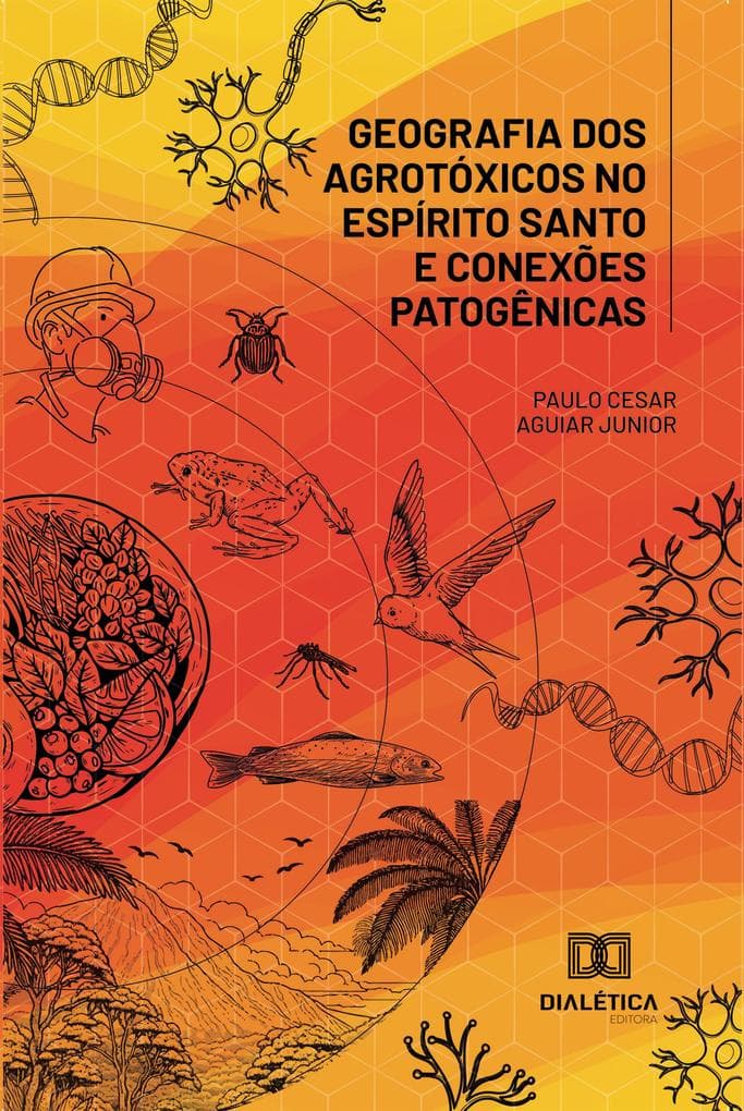 Geografia dos agrotóxicos no Espírito Santo e conexões patogênicas