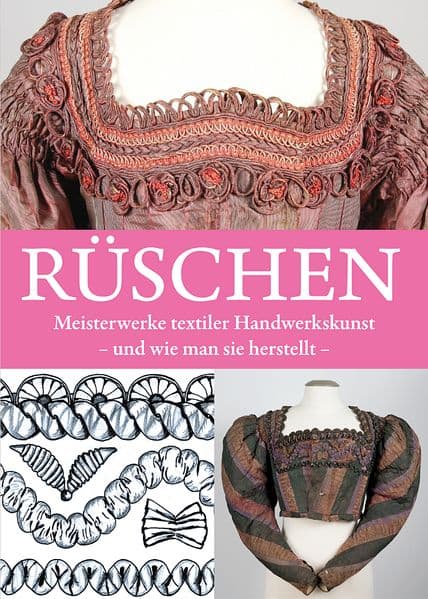 Rüschen - Meisterwerke textiler Handwerkskunst und wie man sie herstellt