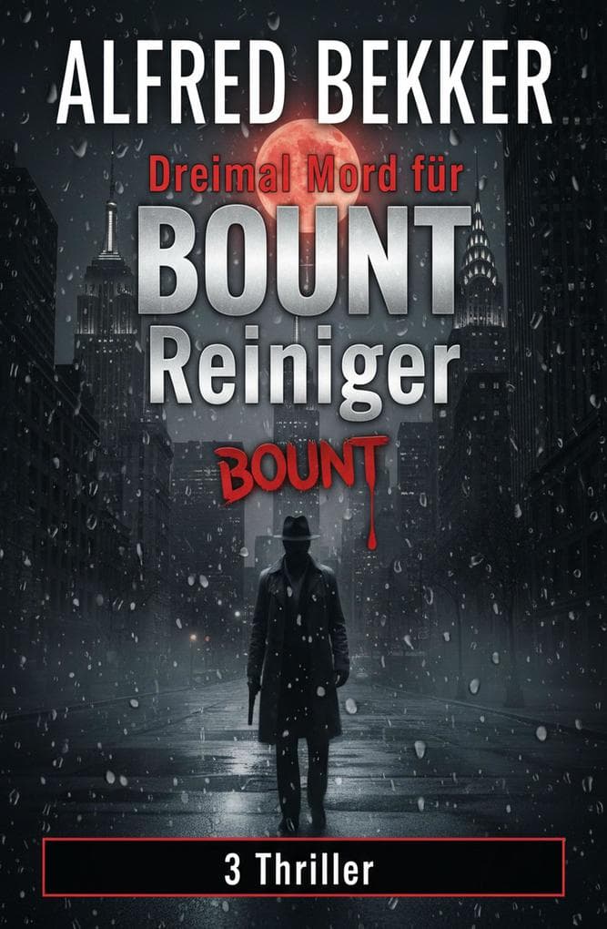 Dreimal Mord für Bount Reiniger: 3 Thriller