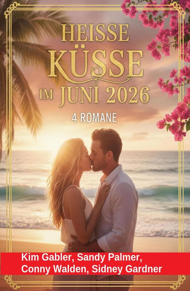 Heiße Küsse im Juni 2026: 4 Romane