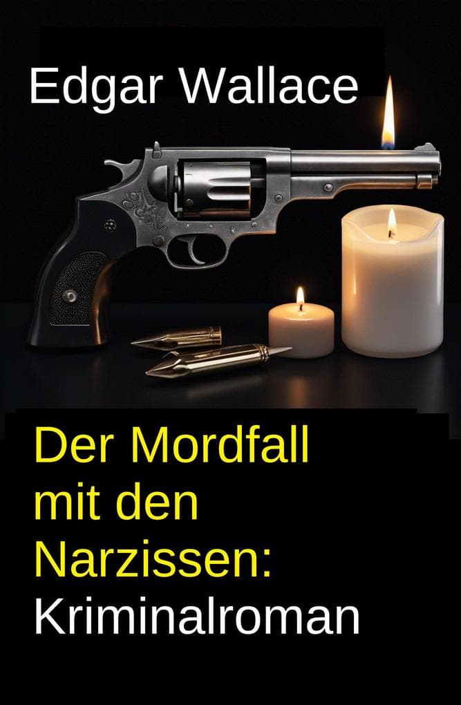 Der Mordfall mit den Narzissen: Kriminalroman