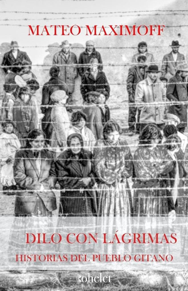 Dilo con lágrimas: Historias del pueblo gitano en Europa