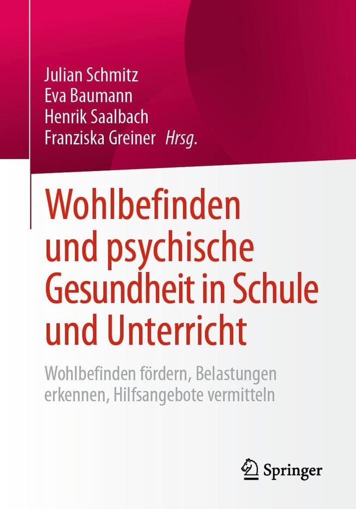 Wohlbefinden und psychische Gesundheit in Schule und Unterricht