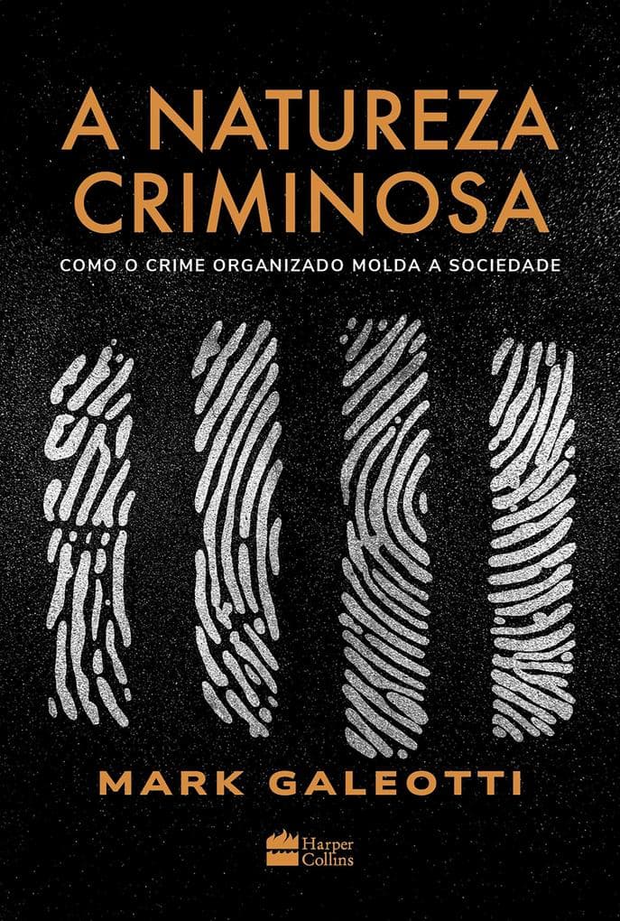 A natureza criminosa: Como o crime organizado molda a sociedade