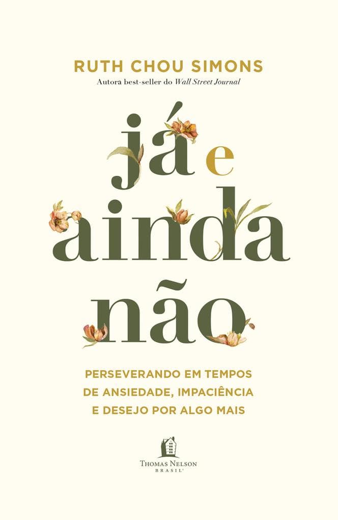 Já e ainda não: Perseverando em tempos de ansiedade, impaciência e desejo por algo mais