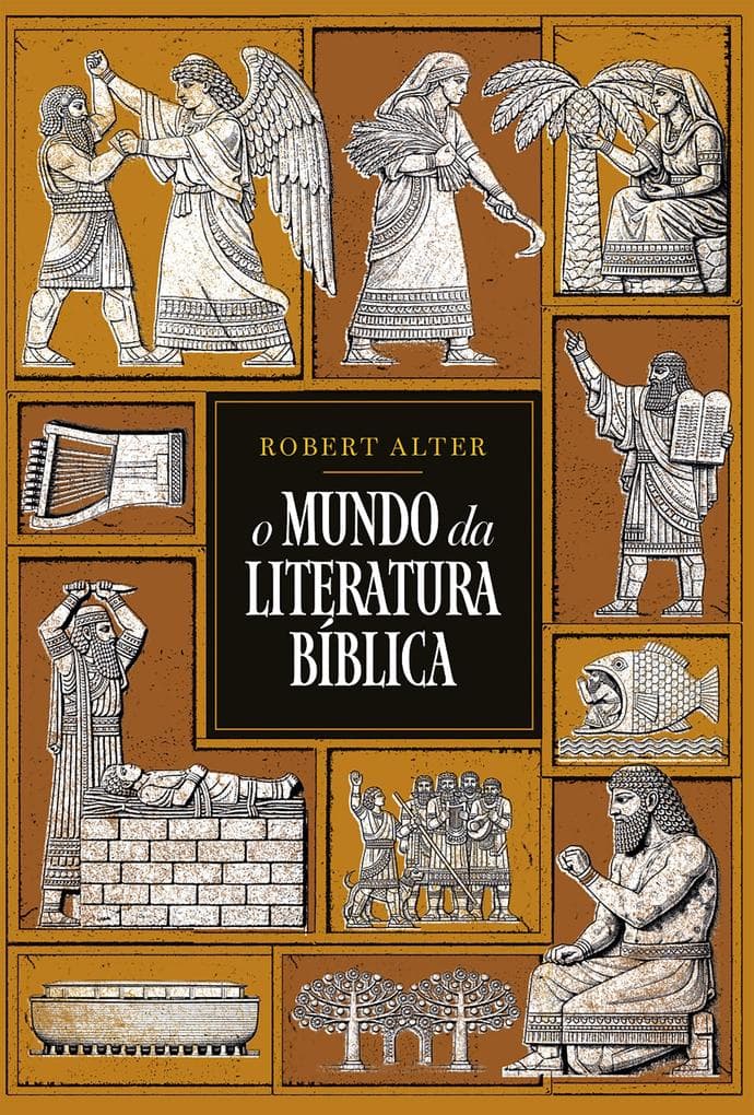 O mundo da literatura bíblica - Uma análise literária dos textos bíblicos