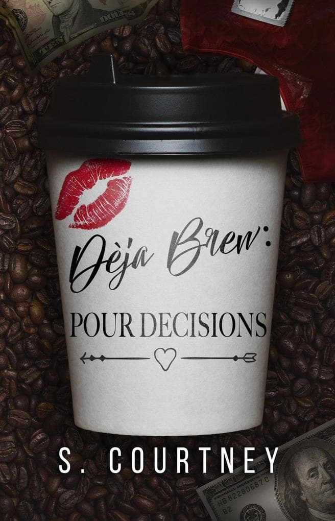 Dèja Brew: Pour Decisions