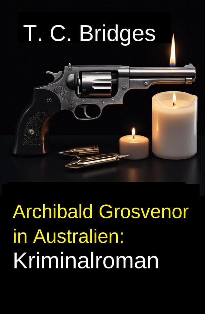 Archibald Grosvenor in Australien: Kriminalroman