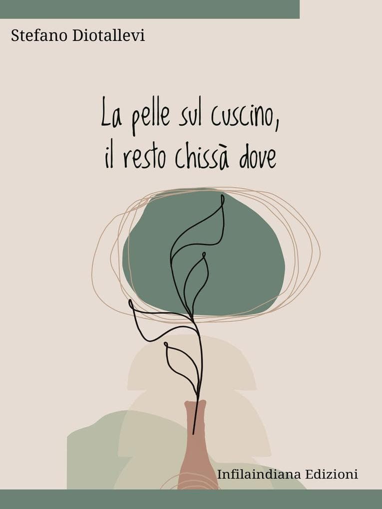 La pelle sul cuscino, il resto chissà dove