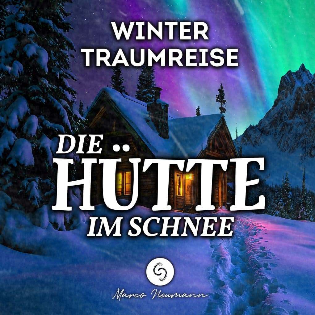 Die Hütte im Schnee: Winter Traumreise