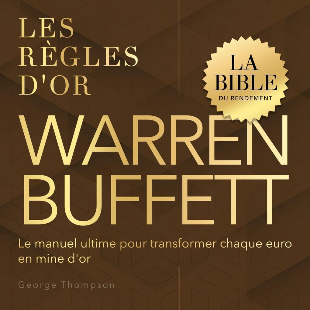 Les règles d'or - Warren Buffett