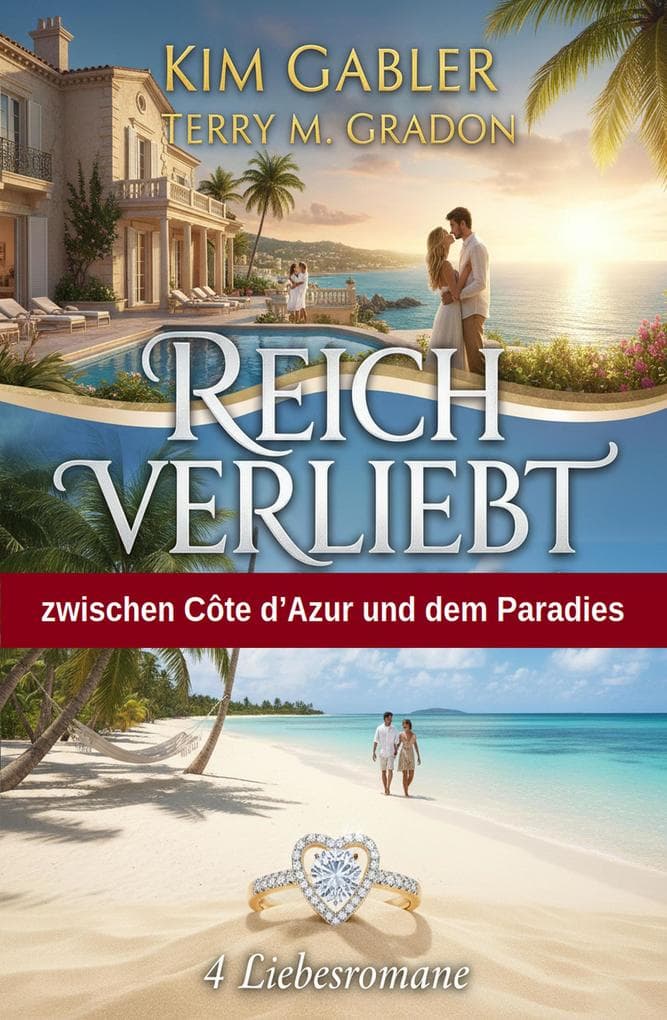 Reich verliebt zwischen Côte d'Azur und dem Paradies: 4 Liebesromane