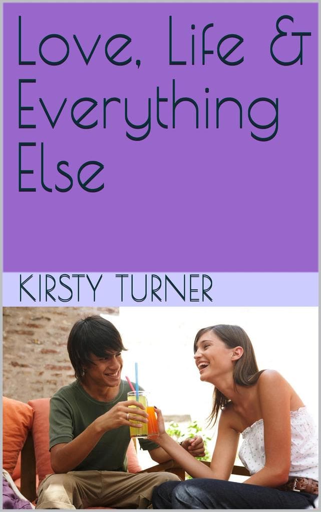 Love, Life & Everything Else