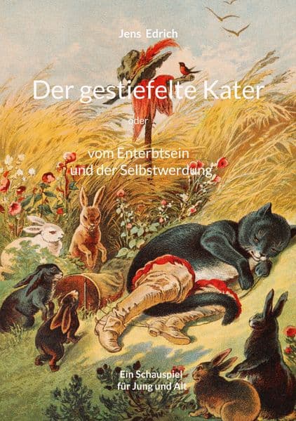 Der gestiefelte Kater: oder vom Enterbtsein und der Selbstwerdung