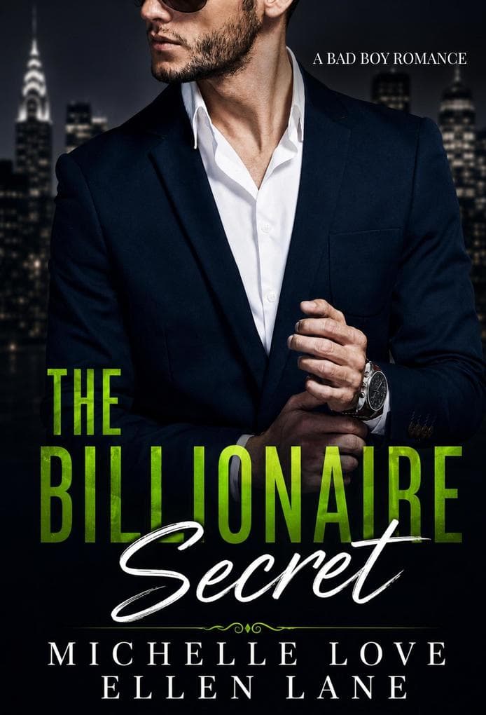 The Billionaire Secret: A Bad Boy Romance