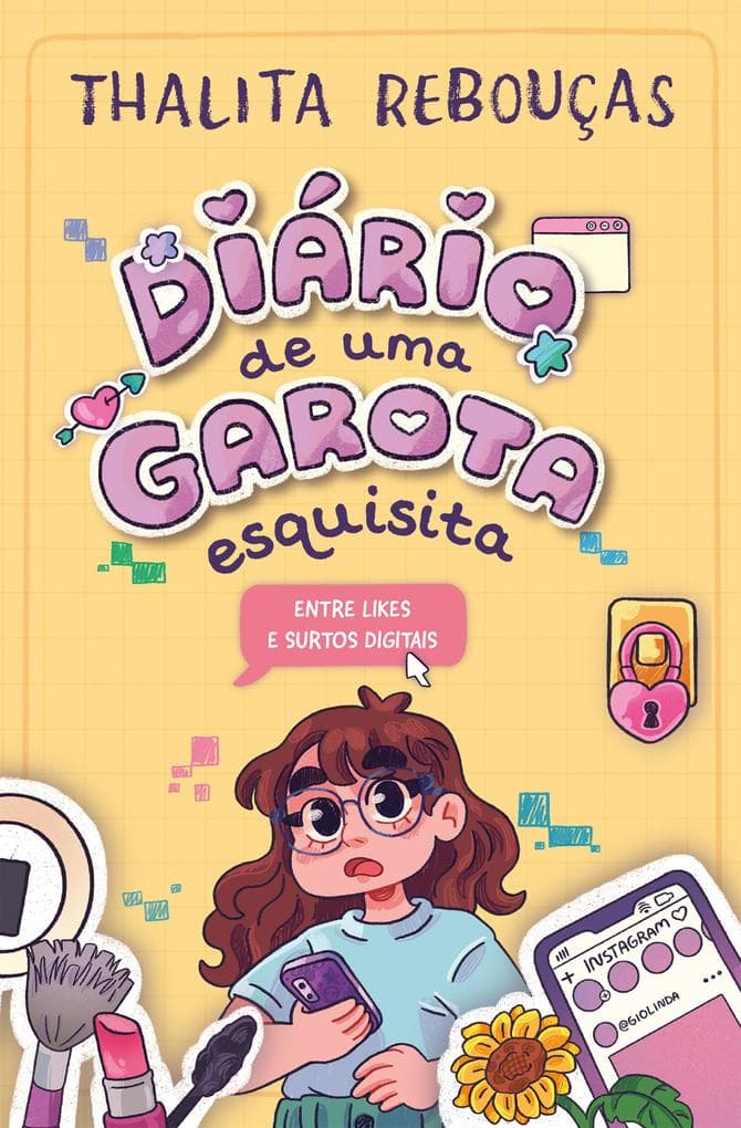 Diário de uma garota esquisita 2: Entre likes e surtos digitais - A continuação da série infantojuvenil de Thalita Rebouças