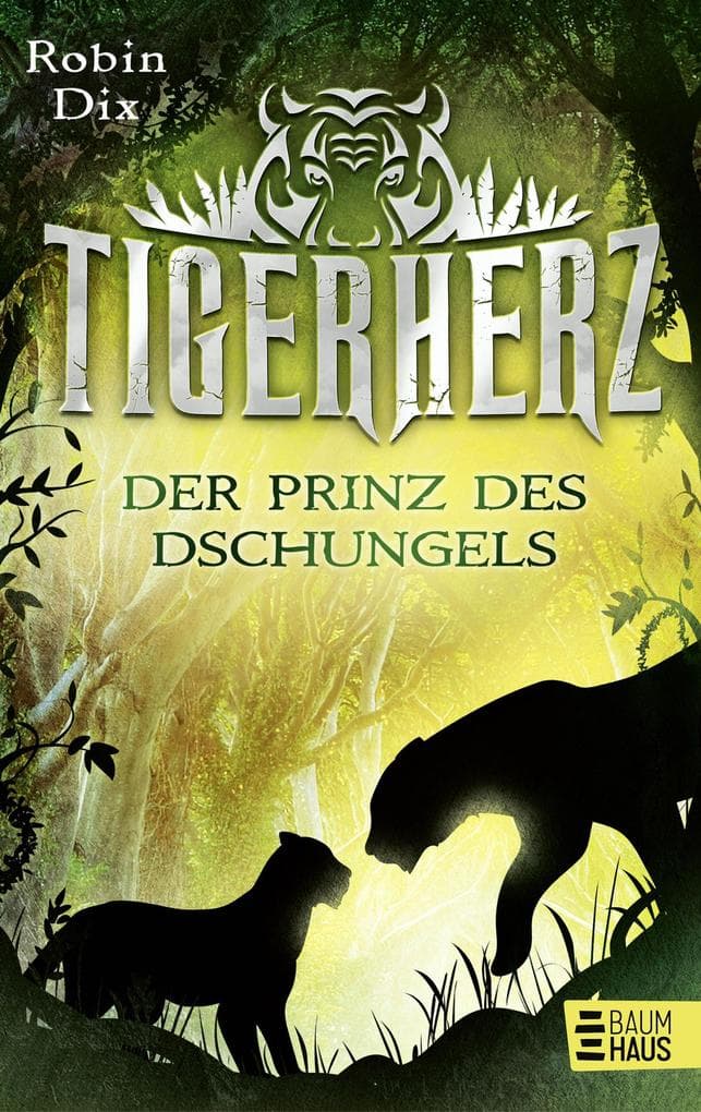 Tigerherz - Der Prinz des Dschungels