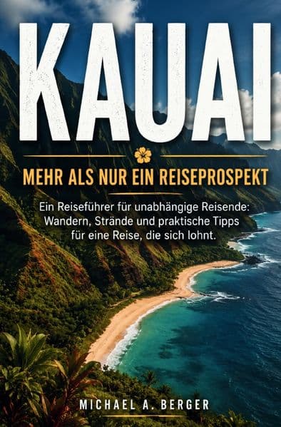 KauaiMehr als nur ein Reiseprospekt