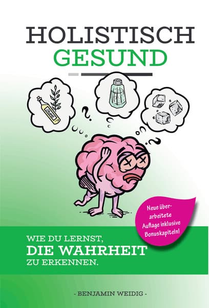 HOLISTISCH GESUND - Wie du lernst, die Wahrheit zu erkennen.