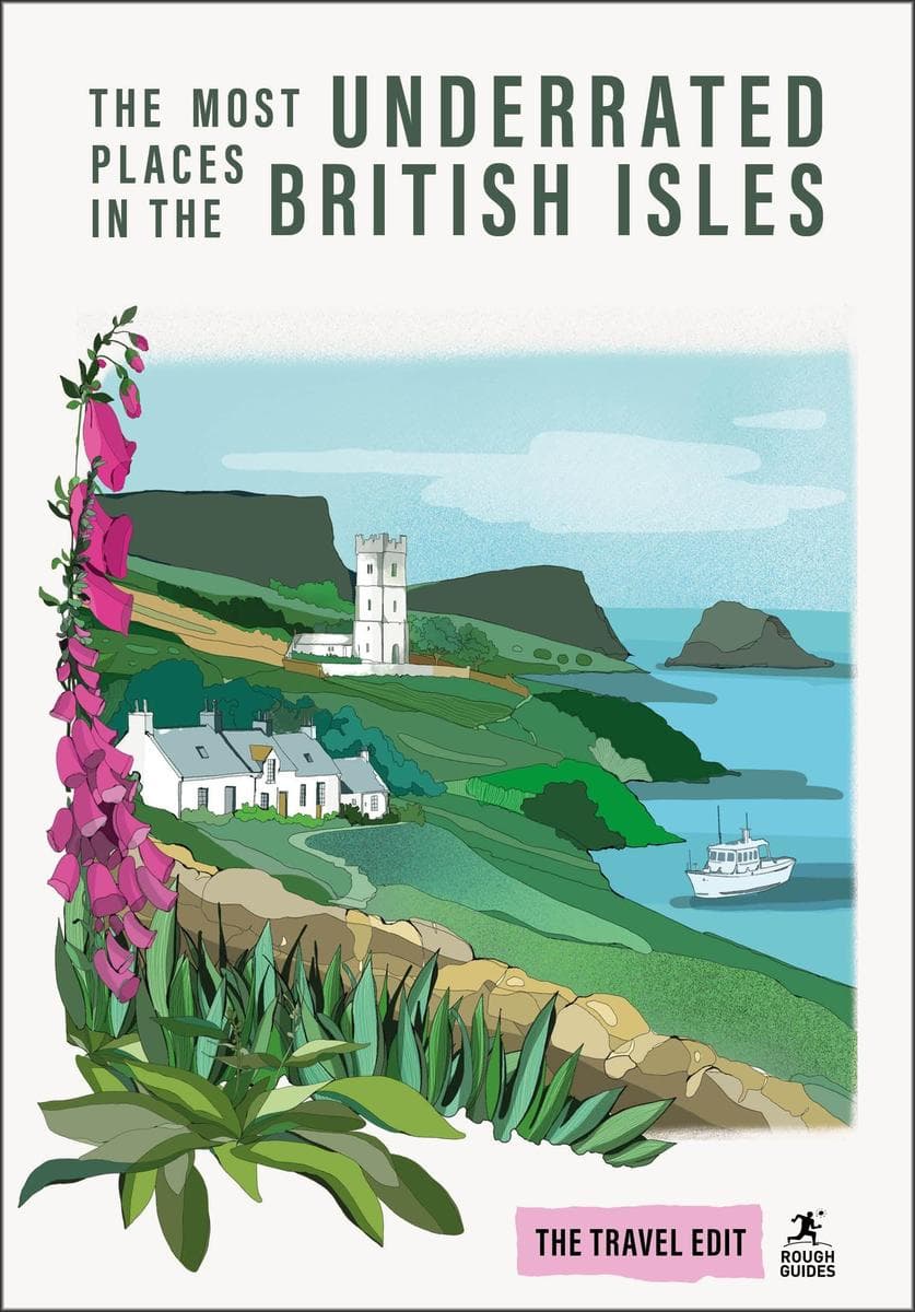 Rough Guides Travel Edit: The Most Underrated Places in the British Isles